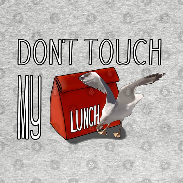 don't touch my lunch by SafSafStore